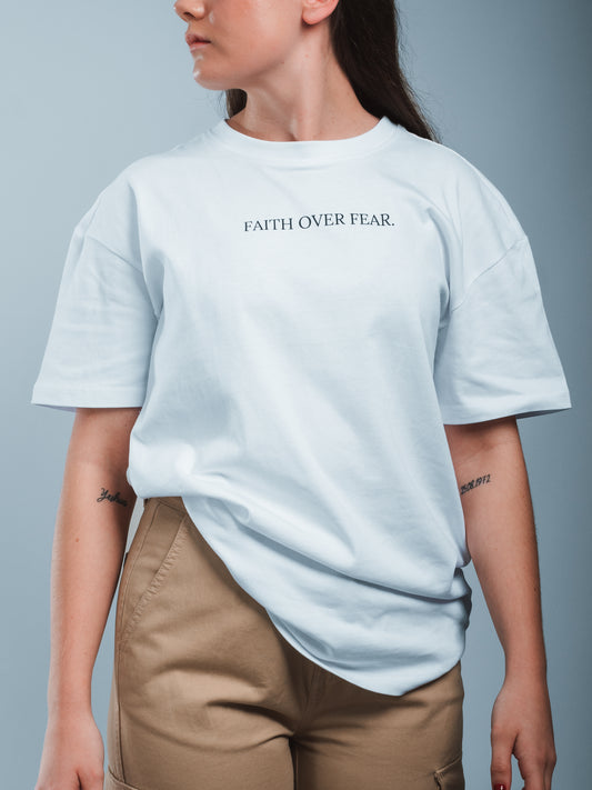 FAITH OVER FEAR - T-shirt